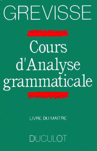 Cours D'analyse Grammaticale - Livre Du Maître, Édition 1990