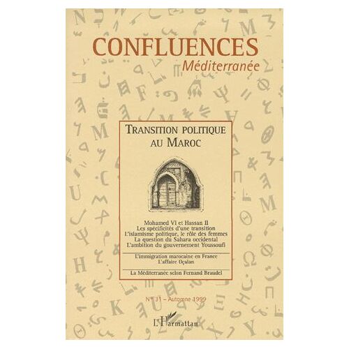 Confluences Méditerranée N° 31, Automne 1999 - Transition Politique Au Maroc