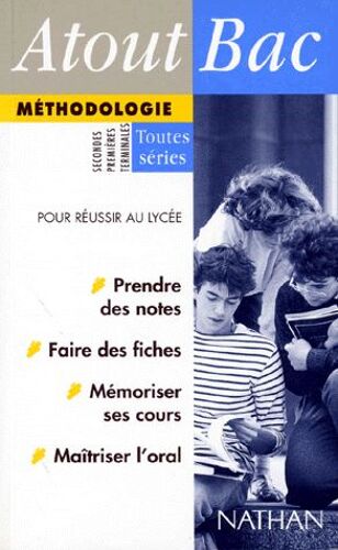 Méthodologie - Toutes Séries, Secondes, Premières, Terminales, Pour Réussir Au Lycée
