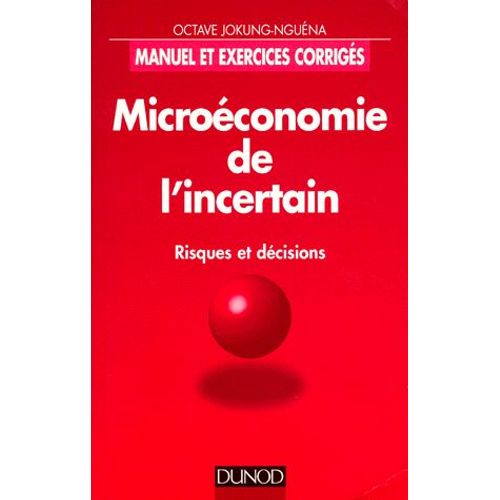 Microeconomie De L'incertain - Risques Et Décisions