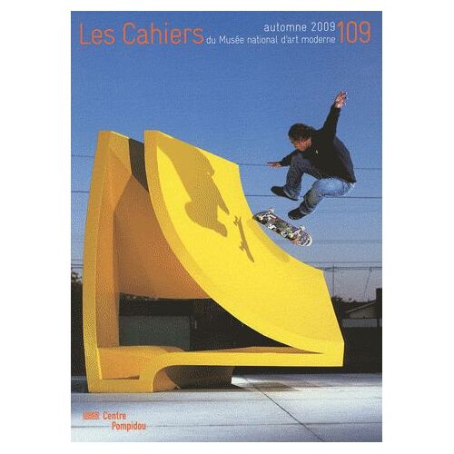 Les Cahiers Du Musée National D'art Moderne N° 109