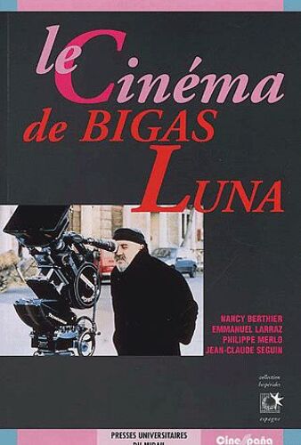 Le Cinéma De Bigas Luna