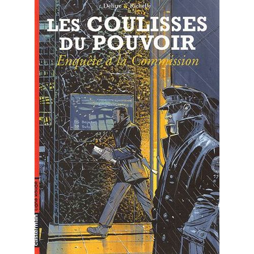 Les Coulisses Du Pouvoir Tome 5 - Enquête À La Commission