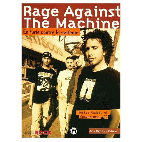 Rage Against The Machine - En Furie Contre Le Système