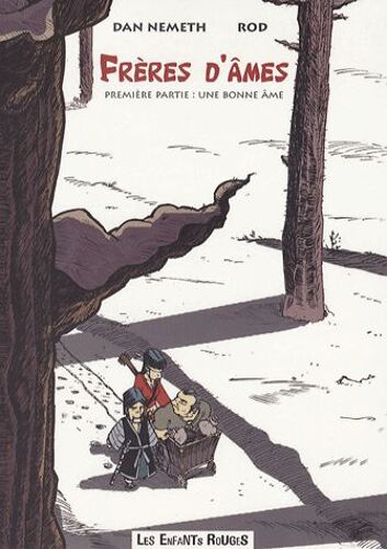 Frères D'âmes Tome 1 - Une Bonne Âme