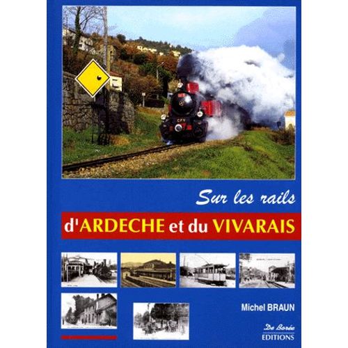 Sur Les Rails D'ardèche Et Du Vivarais