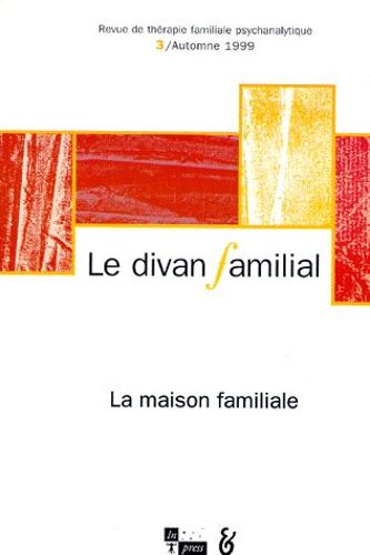 Le Divan Familial N° 3, Automne 1999 - La Maison Familiale