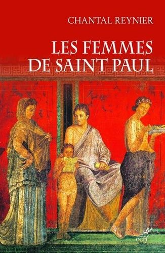 Les Femmes De Saint Paul - Collaboratrices De L'apôtre Des Nations