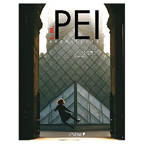 I. M. Pei - Architecte