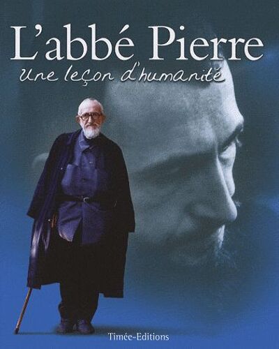 L'abbé Pierre - Une Leçon D'humanité