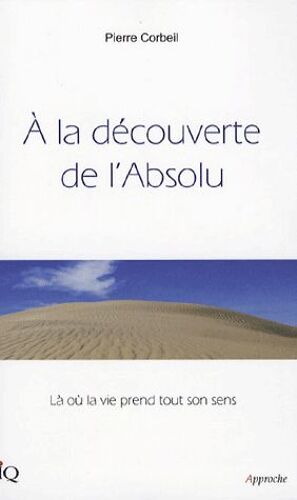 A La Découverte De L'absolu - D'après La Shri Ishopanishad