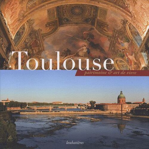 Toulouse - Patrimoine & Art De Vivre