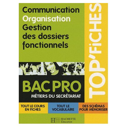 Communication, Organisation, Gestion Des Dossiers Fonctionnels - Bac Pro Métiers Du Secrétariat