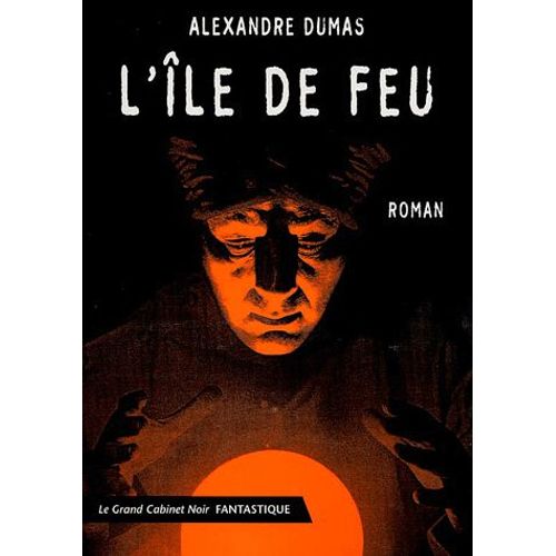 L'île De Feu Suivi De Un Bal Masqué Et Invraisemblance