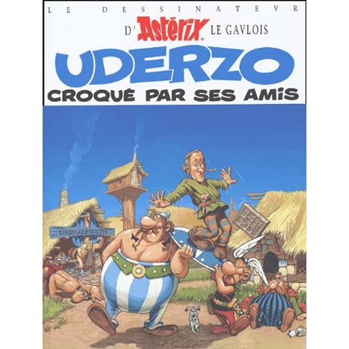 Albert Uderzo Croqué Par Ses Amis