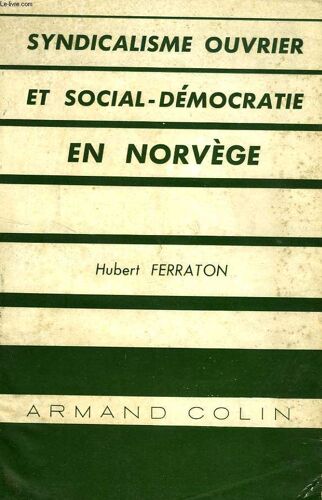 Syndicalisme Ouvrier Et Social-Democratie En Norvege