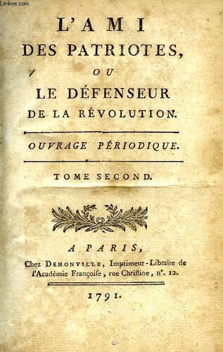 L'ami Des Patriotes, Ou Le Defenseur De La Revolution, Ouvrage Periodique, Tome Ii