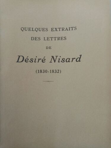 Quelques Extraits Des Lettres De Désiré Nisard(1830-1832)