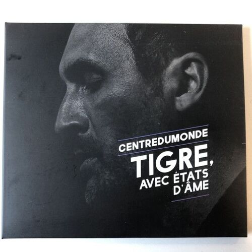 Centredumonde Tigre, Avec États D'âme Cd Digisleeve L'église De La Petite Folie