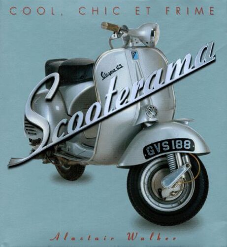 Scooterama - Cool, Chic Et Frime