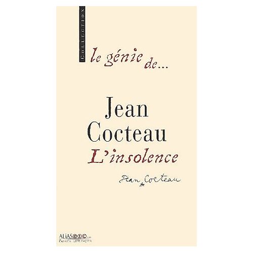 Jean Cocteau - L'insolence