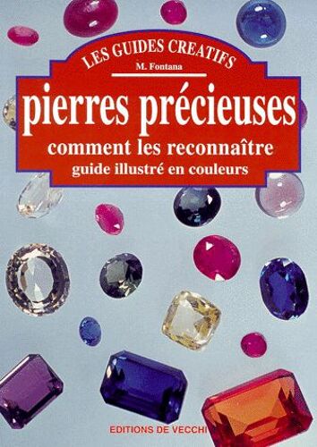Pierres Precieuses - Comment Les Reconnaître, Guide Illustré En Couleurs