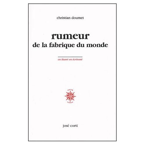 Rumeurs De La Fabrique Du Monde