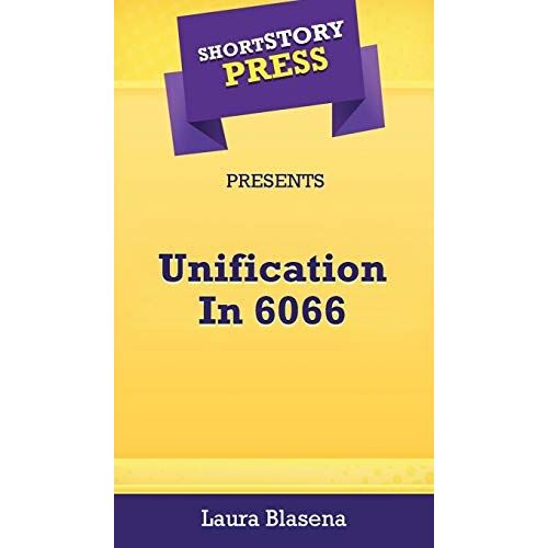 Short Story Press Presents Unification In 6066