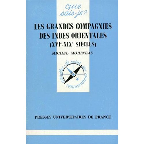 Les Grandes Compagnies Des Indes Orientales - Xvie-Xixe Siècles