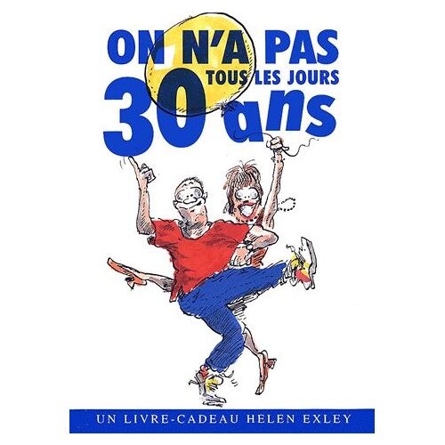 On N'a Pas Tous Les Jours 30 Ans