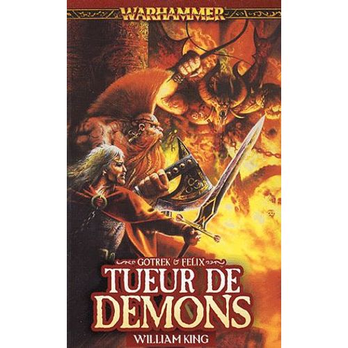 Gotrek Et Félix Tome 3 - Tueur De Démons