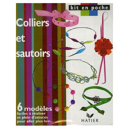 Colliers Et Sautoirs - 6 Modèles Faciles À Réaliser Et Plein D'astuces Pour Aller Plus Loin