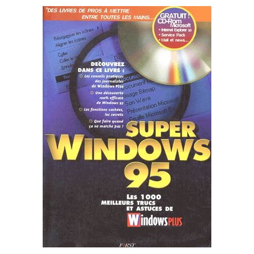 Super Windows 95 - Les 1000 Meilleurs Trucs Et Astuces De Windowsplus