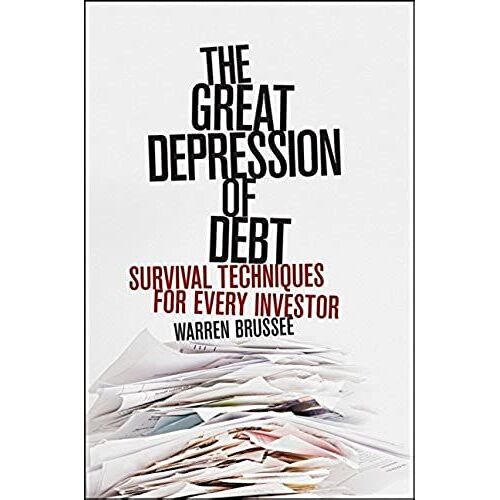 The Great Depression Of Debt: Survival Techniques For Every Investor