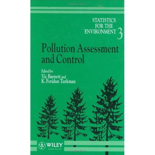 Statistics For The Environment, Pollution Assessment And Control