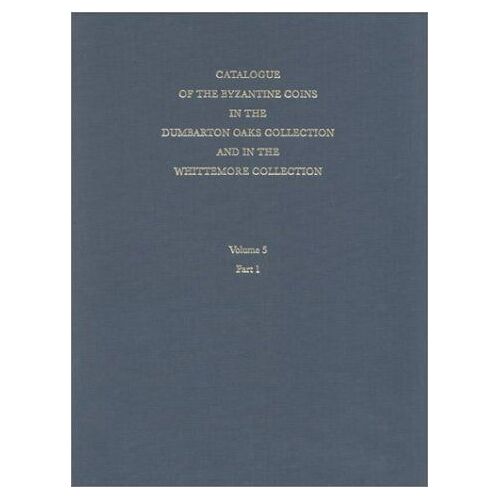Catalogue Of Byzantine Coins V 5 - Michael Viii To  Constantine Xi, 1258-1453 Part 1/2 V 5