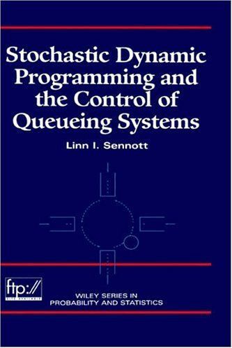Stochastic Dynamic Programming And The Control Of Queueing Systems