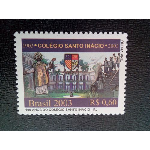 Timbre Bresil Yt 2835 100 Ans De L'école Saint Ignace - Rj 2003 ( 81004 )