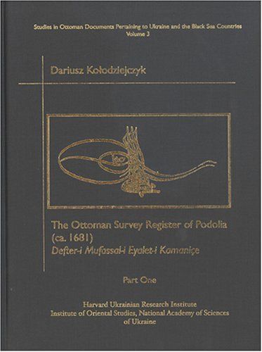 Ottoman Survey Register Of Podolia (Ca.1681) - Defter-I-Mufassal-I Eyalet-I Kamanice Part 1 -