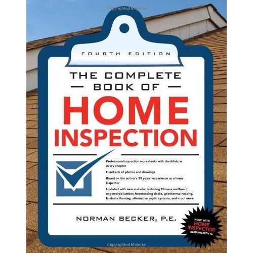 Complete Book Of Home Inspection 4/E (The Complete Book Series)