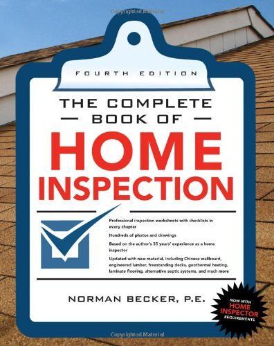 Complete Book Of Home Inspection 4/E (The Complete Book Series)