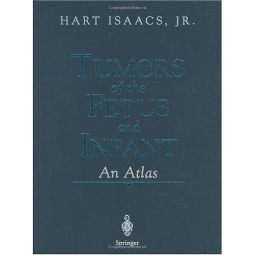 Tumors Of The Fetus And Infant: An Atlas