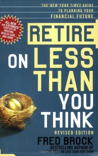 Retire On Less Than You Think