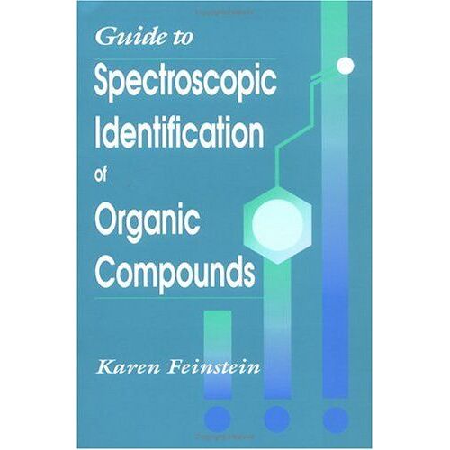 Guide To Spectroscopic Identification Of Organic Compounds