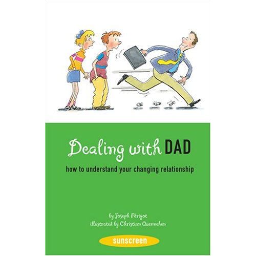 Dealing With Dad: How To Understand Your Changing Relationship
