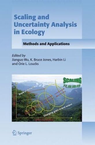 Scaling And Uncertainty Analysis In Ecology : Methods And Applications