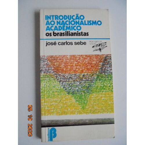 Introducao Ao Nacionalismo Academico: Os Brasilianistas.
