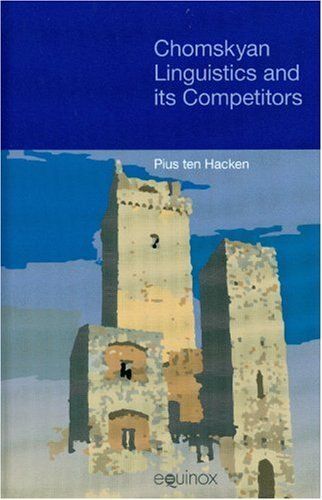 Chomskyan Linguistics And Its Competitors