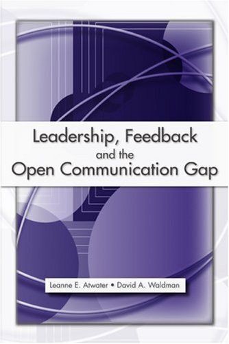 Leadership, Feedback And The Open Communication Gap