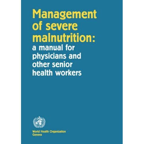 Management Of Severe Malnutrition